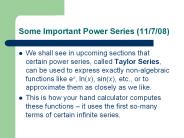 Some Important Power Series (11/7/08)