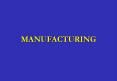 MANUFACTURING PowerPoint PPT Presentation