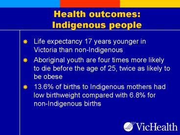 Health outcomes: Indigenous people