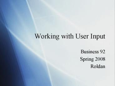 PPT – Working with User Input PowerPoint presentation | free to view ...