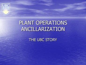 PLANT OPERATIONS ANCILLARIZATION