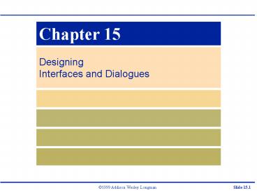 Designing Interfaces and Dialogues