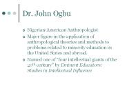 Dr. John Ogbu