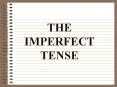 THE IMPERFECT TENSE PowerPoint PPT Presentation
