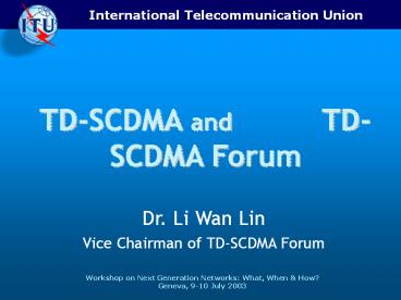 TD-SCDMA and     TD-SCDMA Forum