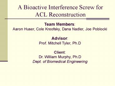 A Bioactive Interference Screw for ACL Reconstruction