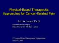 PhysicalBased Therapeutic Approaches for CancerRelated Pain PowerPoint PPT Presentation