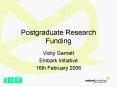 Postgraduate Research Funding PowerPoint PPT Presentation