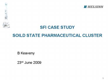 SFI CASE STUDY SOILD STATE PHARMACEUTICAL CLUSTER
