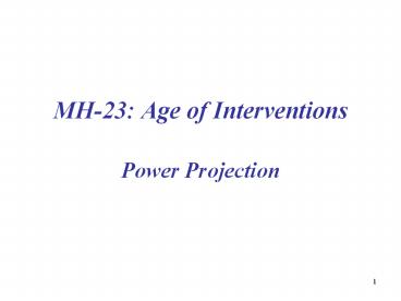 MH-23: Age of Interventions