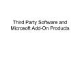 Third Party Software and Microsoft AddOn Products PowerPoint PPT Presentation
