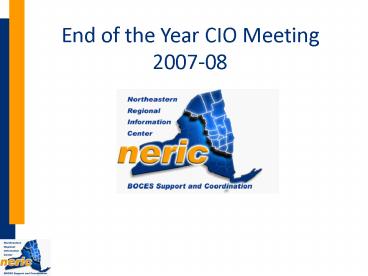 End of the Year CIO Meeting 200708