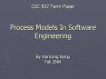 CSC 532 Term Paper  Process Models In Software Engineering PowerPoint PPT Presentation