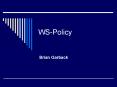 WS-Policy PowerPoint PPT Presentation