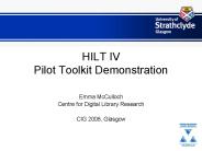HILT IV Pilot Toolkit Demonstration