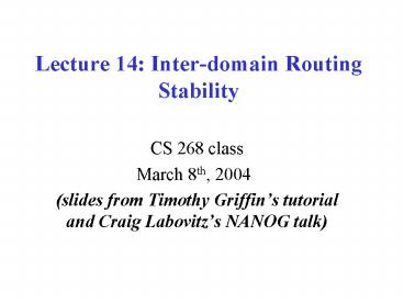 Lecture 14: Interdomain Routing Stability