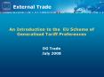 An Introduction to the EU Scheme of Generalised Tariff Preferences PowerPoint PPT Presentation