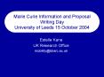 Marie Curie Information and Proposal Writing Day University of Leeds 15 October 2004 PowerPoint PPT Presentation