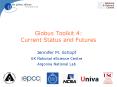 Globus Toolkit 4: Current Status and Futures PowerPoint PPT Presentation