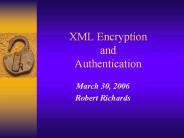 XML Encryption and Authentication