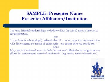 SAMPLE: Presenter Name Presenter AffiliationInstitution