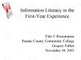 Information Literacy in the FirstYear Experience PowerPoint PPT Presentation