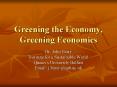 Greening the Economy, Greening Economics PowerPoint PPT Presentation