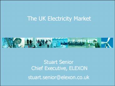 The UK Electricity Market
