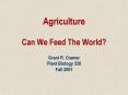 Agriculture Can We Feed The World? PowerPoint PPT Presentation