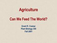 Agriculture Can We Feed The World?