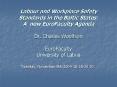 Labour and Workplace Safety Standards in the Baltic States: A new EuroFaculty Agenda Dr' Charles Woo PowerPoint PPT Presentation
