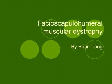 Facioscapulohumeral muscular dystrophy