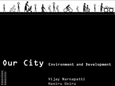Our City Environment and Development