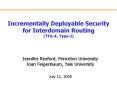 Incrementally Deployable Security for Interdomain Routing (TTA-4, Type-I) PowerPoint PPT Presentation