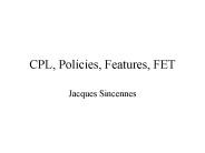 CPL, Policies, Features, FET