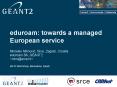 eduroam: towards a managed European service PowerPoint PPT Presentation