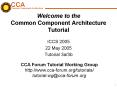 Welcome to the Common Component Architecture Tutorial PowerPoint PPT Presentation