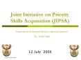 Joint Initiative on Priority Skills Acquisition JIPSA PowerPoint PPT Presentation