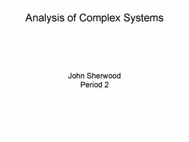 Analysis of Complex Systems