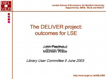 The DELIVER project: outcomes for LSE
