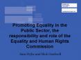 Promoting Equality in the Public Sector, the responsibility and role of the Equality and Human Rights Commission PowerPoint PPT Presentation