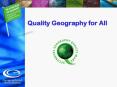 Quality Geography for All PowerPoint PPT Presentation