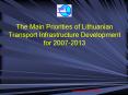 The Main Priorities of Lithuanian Transport Infrastructure Development for 2007-2013 PowerPoint PPT Presentation