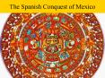 The Spanish Conquest of Mexico PowerPoint PPT Presentation