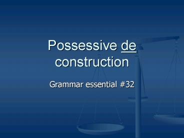 Possessive de construction