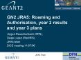 GN2 JRA5: Roaming and Authorisation, year 2 results and year 3 plans PowerPoint PPT Presentation