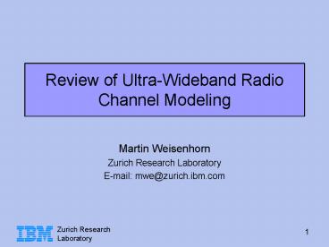 Review of UltraWideband Radio Channel Modeling