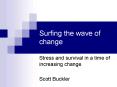Surfing the wave of change PowerPoint PPT Presentation