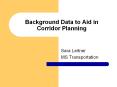 Background Data to Aid in Corridor Planning PowerPoint PPT Presentation