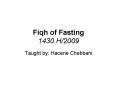 Fiqh of Fasting 1430 H2009 PowerPoint PPT Presentation